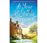 Holly Hepburn – A Year at the Star and Sixpence