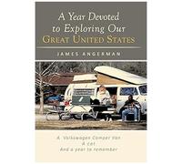 A Year Devoted To Exploring Our Great United States