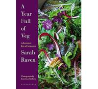 A Year Full of Veg: A Harvest for All Seasons