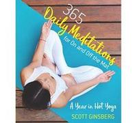 A Year in Hot Yoga: Daily Meditations for On and Off the Mat - [Version Originale] Inconnu (Auteur)