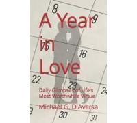 A Year In Love: Daily Glimpses Of Lifes Most Worthwhile Virtue