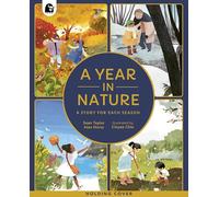A Year in Nature: A collection of stories for every season