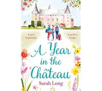 A Year in the Château: Escape to France with this hilarious novel