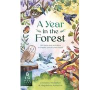 A Year in the Forest: 365 facts and activities to inspire you all year round