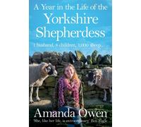Year In The Life/Yorkshire Shepherdess Amanda Owen, (Auteur)