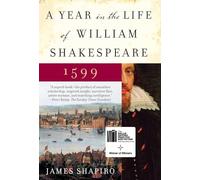 A Year in the Life of William Shakespeare: 1599