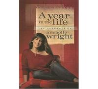 A Year In The Life: The Journals Of Michelle Wright