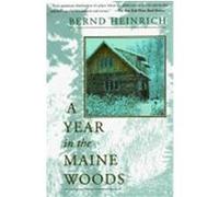 A Year in the Maine Woods Bernd Heinrich (Auteur)