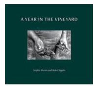 A Year in the Vineyard by Bob Chaplin Bob Chaplin (Auteur)