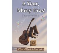 A Year, Many Eras!: Planner 2025-2026 _ A Year of Music & Memories - Organisateur Scolaire pour Garçons et Filles - Primaire, Collège et Lycée