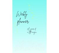 A Year of A Little Magic: Weekly Planner: Journal for planning, dreaming and reflecting.