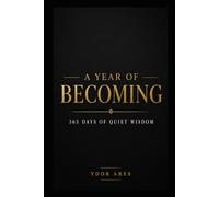 A Year of Becoming: 365 Days of Quiet Wisdom