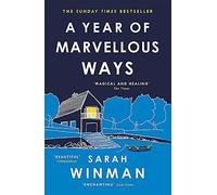 A Year of Marvellous Ways: From the bestselling author of STILL LIFE