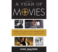 A Year of Movies: 365 Films to Watch on the Date They Happened - [Version Originale] Inconnu (Auteur)