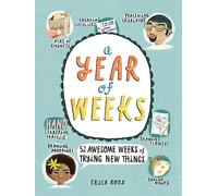 A Year of Weeks: 52 Awesome Weeks of Trying New Things
