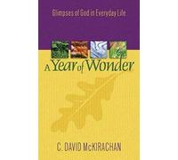 A Year of Wonder C. David McKirachan (Auteur)
