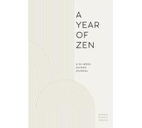 A Year of Zen: A 52-Week Guided Journal