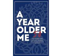 A Year Older Me - 50: The Guided Time Capsule Journal For Capturing Milestone Moments (With 100+ Engaging Prompts and Activities)