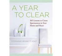A Year to Clear by Stephanie Bennett Stephanie Bennett Vogt Vogt Stephanie Benn Vogt (Auteur)