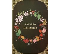 A Year to Remember: Your Personal Keepsake of Life’s Most Beautiful Moments