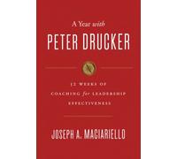 A Year With Peter Drucker