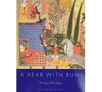 A Year with Rumi: Daily Reflections with the Timeless Poetry of Rumi, Featuring 15 Previously Unpublished Poems for Deepening Connection and Inner Journey