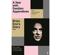 Brian Eno – A Year With Swollen Appendices – Journal de Brian Eno – 1995