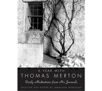 A Year With Thomas Merton Jonathan Montaldo, Thomas Merton (Auteur)