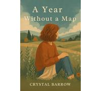 A Year Without a Map