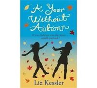 A Year without Autumn Kessler, Liz (Auteur)