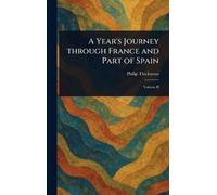 A Year's Journey Through France and Part of Spain