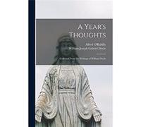 A Years Thoughts Collected From the Writings of William Doyle - William Joseph Gabriel Doyle - Creative Media Partners LLC - Livre en Anglais William Joseph Gabriel DoyleWilliam Joseph Gabriel Doyle (