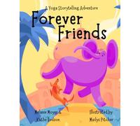 A Yoga Storytelling Adventure: Forever Friends