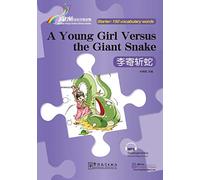 A Young Girl Versus The Giant Snake - Rainbow Bridge Graded Chinese Reader, Starter : 150 Vocabulary Words