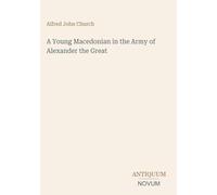 A Young Macedonian in the Army of Alexander the Great