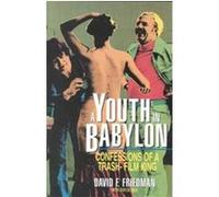 A Youth in Babylon David Friedman (Auteur)