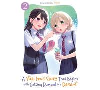 A Yuri Love Story That Begins with Getting Dumped in a Dream Vol. 2 - Hijiki - Seven Seas Entertainment - ebook (ePub illustré) - Livre
