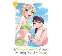 A Yuri Love Story That Begins with Getting Dumped in a Dream Vol. 3 - Hijiki - Seven Seas Entertainment - ebook (ePub illustré) - Livre