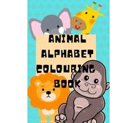A-Z Animal Coloring Book for Kids Ages 3-5: Fun Alphabet Learning with Cute Animals from A to Z | Early Education & Fine Motor Skill Practice for Toddlers & Preschoolers