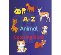 A-Z Fun Animals Alphabet Activity Coloring Book For Kids: Animals A-Z Fun & Learn Alphabet Activity Coloring Book For Kids 3 -6 Ages