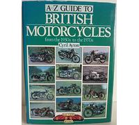A-Z Guide to British Motorcycles from the 1930s to the 1970s