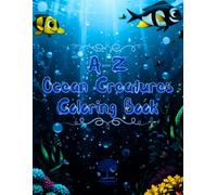 A-Z Ocean Animal Coloring Book: 26 Fun Sea Creatures to Color for Kids Ages 4-7 | Educational Alphabet Activity Book | Screen-Free Learning by Vidyavanam-