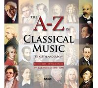 A-Z of Classical Music (The A-Z of Classical Music By Keith Anderson) by Various (2006-08-01)