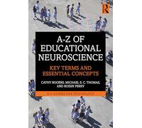 A-z of Educational Neuroscience: Key Terms and Essential Concepts