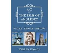 A-Z Of The Isle Of Anglesey