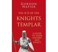 A-Z of the Knights Templar