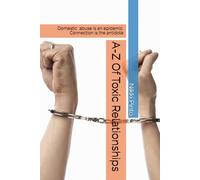 A-Z Of Toxic Relationships: Domestic abuse is an epidemic. Connection is the antidote