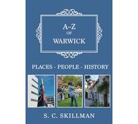 A-Z of Warwick: Places-People-History