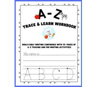 A-Z Trace & Learn Workbook: Pre-Writing Skills