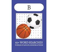 A-Z Word Search: B Edition: Large Print Word Searches about The Letter B, Balls, Blue and More | 65+ Easy-to-Read Puzzles | 6x9 Travel Size | Fun ... - Great for Vacations, Holidays & Free Time